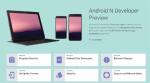 Google Android N Developer Preview update released: Here are the top new features