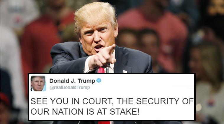 Image result for 'See you in Court'- Donald Trump tweets after losing appeal to travel ban