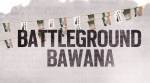 Hardlook: Battleground Bawana