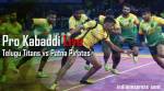 Pro Kabaddi 2017 Live Score, Telugu Titans vs Patna Pirates: Titans eye revenge against Pirates in Hyderabad