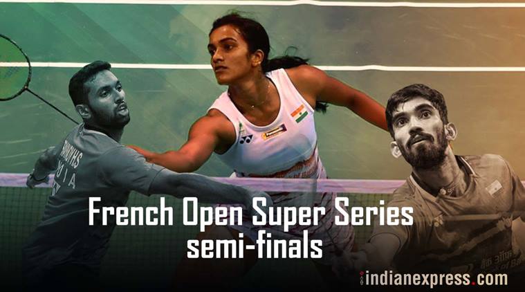 pv sindhu, kidambi srikanth, hs prannoy, french open live score, srikanth vs prannoy live, french open semifinal, badminton, indian express