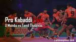 Pro Kabaddi Live: U Mumba vs Tamil Thalaivas