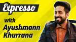 Expresso, Episode 2: In conversation with Ayushmann Khurrana, the small town boy with big plans