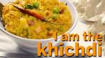 I am the khichdi, and this is my moment of glory