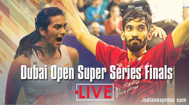 Dubai Open Super Series Finals: Pv Sindhu and Kidambi Srikanth