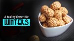 From losing weight to anti-ageing, why you should eat more of 'Til ke laddoos'