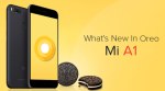Xiaomi Mi A1 gets Android Oreo update: How to download, install and what's new