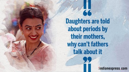 PadMan actor Radhika Apte: Daughters are told about periods by their mothers, why can't fathers talk about it