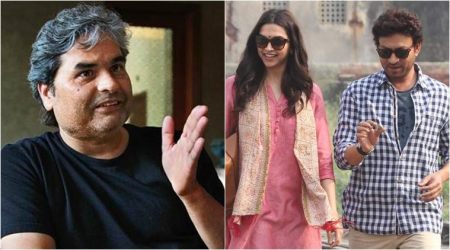 Vishal Bhardwaj delays film over Irrfan Khan and Deepika Padukone’s bad health