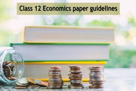 CBSE Board 2018: Guidelines for class 12 Economics paper