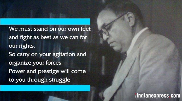 Ambedkar Jayanti 2018, Ambedkar Jayanti Images, Dr Ambedkar Jayanti, Ambedkar Images, Ambedkar quotes, Ambedkar famous sayings, Babasaheb Ambedkar Jayanti, Babasaheb Ambedkar, indian express, indian express news