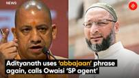 Yogi Adityanath Uses ‘Abbajaan’ Phrase Again, Calls Owaisi ‘SP Agent’ Yogi Adityanath Uses ‘Abbajaan’ Phrase Again, Calls Owaisi ‘SP Agent’