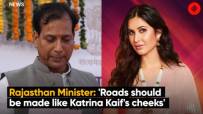 Rajasthan Minister: 'Roads should be made like Katrina Kaif's cheeks' Rajasthan Minister: 'Roads should be made like Katrina Kaif's cheeks'