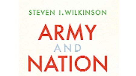 book review, review, books, army and nation, Steven I Wilkinson, Jawaharlal nehru, muslim league, Indian Army