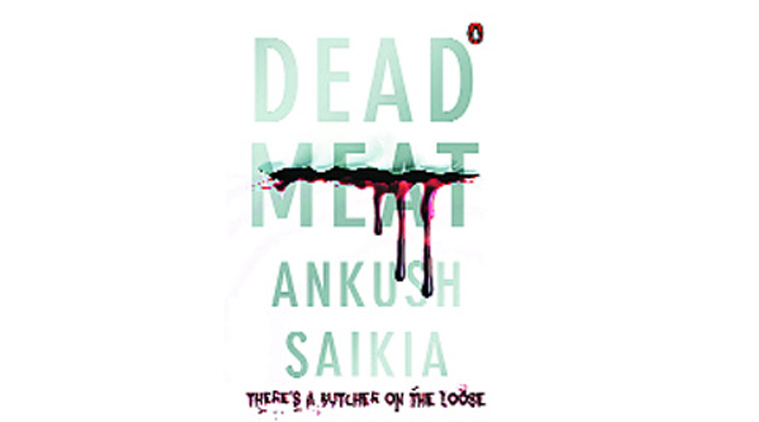 Dead Meat, Ankush Saikia, Book review, dead ankush saikia, Book reviews, indian express Book review, indian express