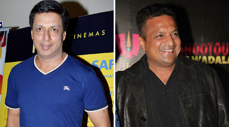 madhur bhandarkar, sanjay gupta