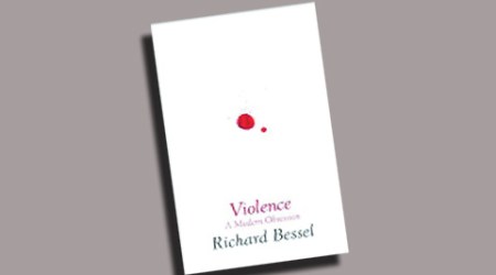 book review, violence book review, violence a modern obsession book review, indian express book review, richard bessell book review, richard bessell
