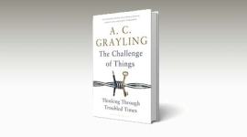 ac-grayling-book ac grayling, anthony clifford grayling, ac grayling book, ac grayling book review, ac grayling The Challenge of Things: Thinking through troubled times, The Challenge of Things: Thinking through troubled times, a c grayling, book review, indian express book review