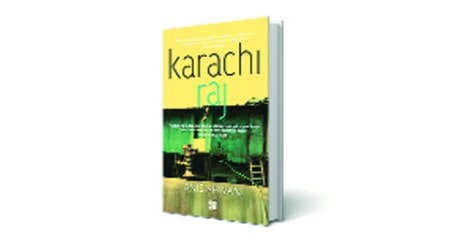Karachi Raj, Anis Shivani, Tipu, slums in karachi, karachi life, karachi slums, Free Press Houston, book, book review, Indian Express
