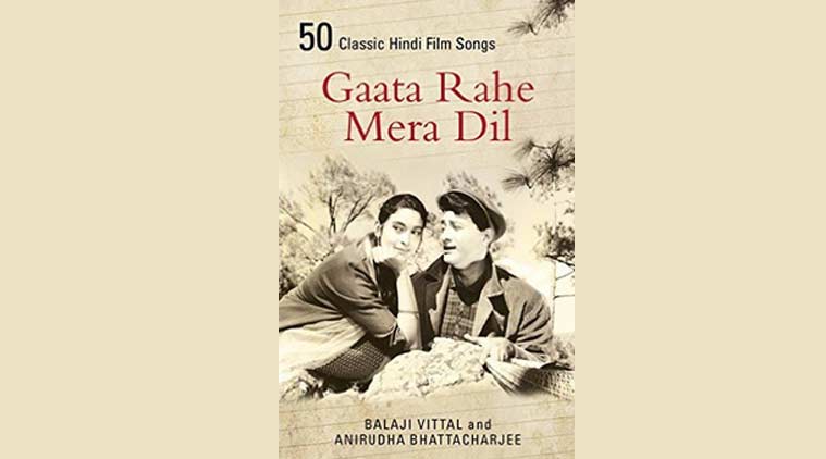 Gata rahe Mera dil, RD Burman book, Gaata Rahe Mera Dil - 50 Classic Hindi film songs, Anirudha Bhattacharjee, Balaji Vittal