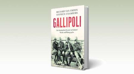 book review, gallipoli book review, gallipoli, Gallipoli: The Dardanelles Disaster in Soldiers’ Words and Photographs, Richard Van Emden, Stephen Chambers, books