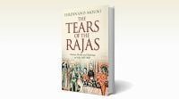 tears of the rajas, book review, tears of the rajas book review, ferdinand mount, ferdinand mount book, ferdinand mount book reviews, new books, indian express books