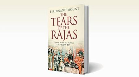 tears of the rajas, book review, tears of the rajas book review, ferdinand mount, ferdinand mount book, ferdinand mount book reviews, new books, indian express books