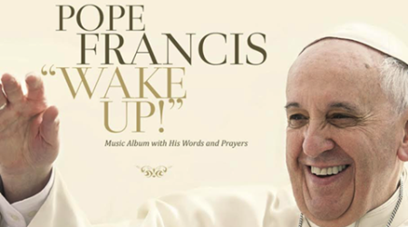 POpe Francis, Wake up album, pope francis band