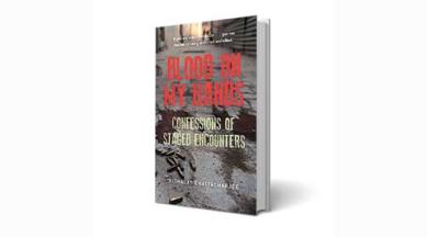 blood on my hands, blood on my hands review, staged encounters, indian army, books on army, afspa, indian army encounters, records of indian army encounters, army encounters india, indian express, book reviews
