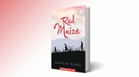 book review, red maize book review, red maize review, danesh rana, danesh rana books, latest book reviews