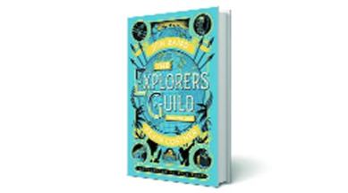 The Explorers Guild, Book by Kevin Costner, Jon Baird, Rick Ross, Official Publisher Page