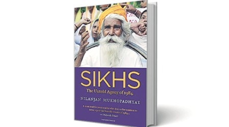 Sikhs roits, 1984 sikh roits, indira gandhi, Sikhs The Untold Agony of 1984, Sikhs The Untold Agony of 1984 book review