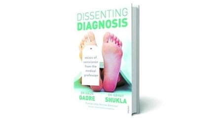 Dissenting Diagnosis, Arun Gadre, Abhay Shukla, Random House India, book review, indian express book review