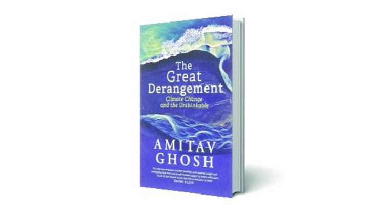 book review, amitav ghosh, the great derangement, book reviews indian express, amitav ghosh books