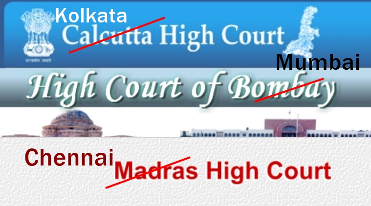 cabinet reshuffle, high courts name change, mumbai high court, bombay high court, chennai high court, madras high court, kolkata high court, calcutta high court