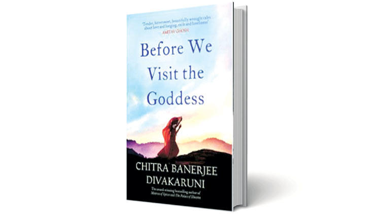 Before We Visit the Goddess, Before We Visit the Goddess review, Before We Visit the Goddess book review, Chitra Banerjee Divakaruni,Chitra Banerjee Divakaruni book, Chitra Banerjee Divakaruni new book