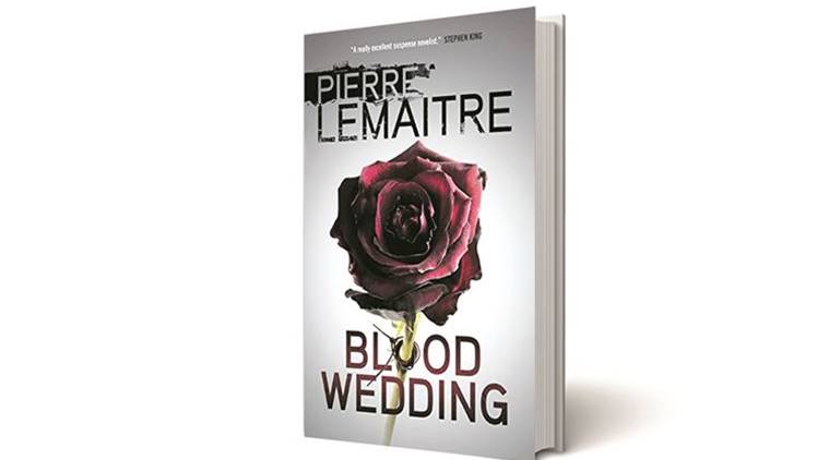 Blood Wedding, Blood Wedding review, Blood Wedding book review, Pierre Lemaitre, Pierre Lemaitre book, Pierre Lemaitre news book, MacLehose, MacLehose new books, book review