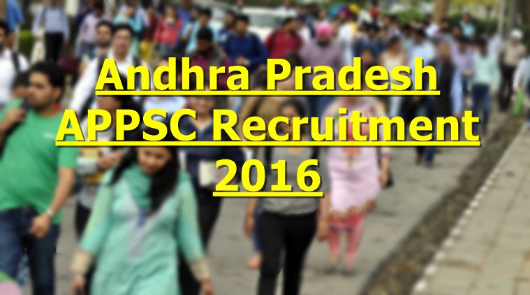 Andhra Pradesh APPSC recruitment 2016: Know how to apply for 748 