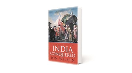 Jon Wilson, author Jon Wilson, Jon Wilson work, india conquered, british rule in india, british rule, srinath raghavan, indian history, indian express talk
