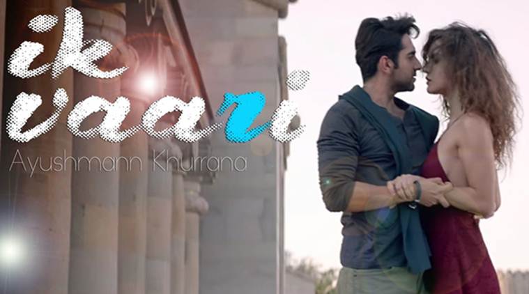 Ayushmann Khurrana, Ayushmann Khurrana new song, Ayushmann Khurrana ik vaari, Ayushmann Khurrana songs