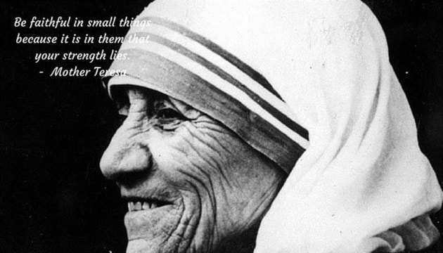Mother Teresa, Mother Teresa canonisation, Mother Teresa quotes, Mother Teresa sainthood, Mother Teresa words
