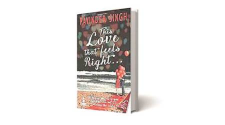 This Love that Feels Right, Ravinder Singh , ravinder singh novel, book review indian express, india news