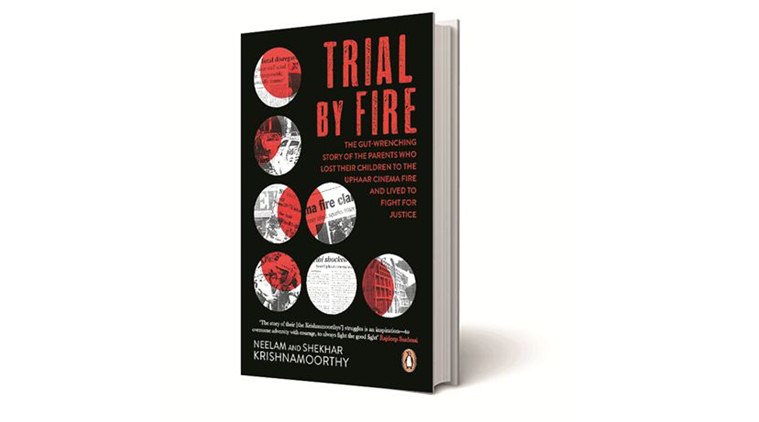 Trial by Fire, Neelam Krishnamoorthy, Shekhar Krishnamoorthy, Penguin Random House, book review, indian express book review, indian express