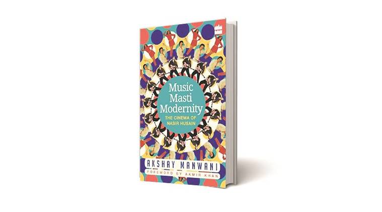 Music Masti Modernity: The Cinema of Nasir Husain.