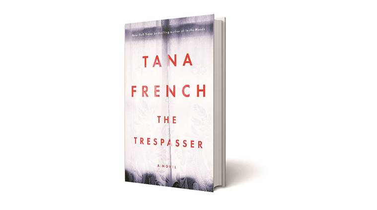  The Trespasser, Tana French, The Trespasser-Tana French, Dublin Murder squad series, French, Indian Express