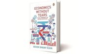 Economics without Tears: A New Approach to an Old Discipline, Ashok Sanjay Guha, Penguin Portfolio, book review