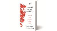 Dragon on our Doorstep book review, Dragon on our Doorstep: Managing China Through Military Power,Pravin Sawhney, Ghazala Wahab, latest books, indian express book reviews