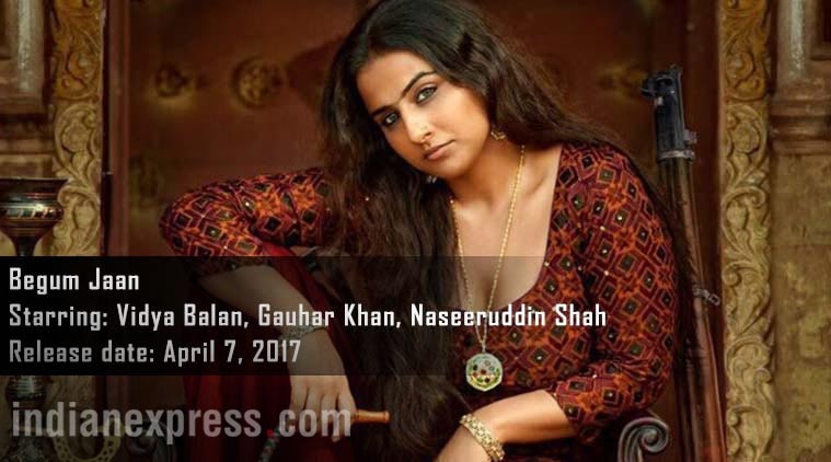 Begum Jaan, Vidya Balan film, April movie release, movies release in april, Begum Jaan pics