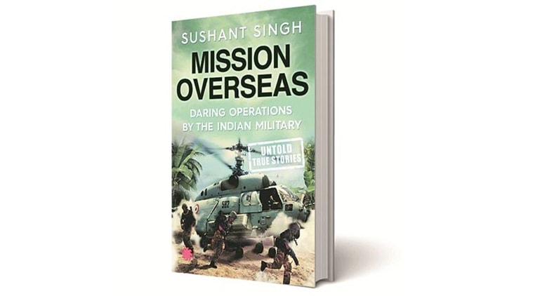 Mission Overseas, Sushant Singh, Juggernaut, books review, indian express books review