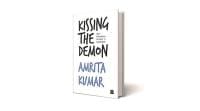 Kissing the Demon, Amrita Kumar, HarperCollins, books, book review, indian express